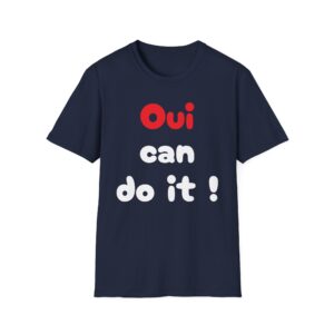 Tshirt Oui can do it !